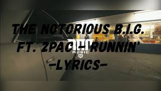 The Notorious B.I.G. ft. 2Pac - Runnin' (Izzamuzzic Remix)-LYRICS-