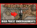 High Priest Undergarments Location - Elden Ring Shadow of the Erdtree