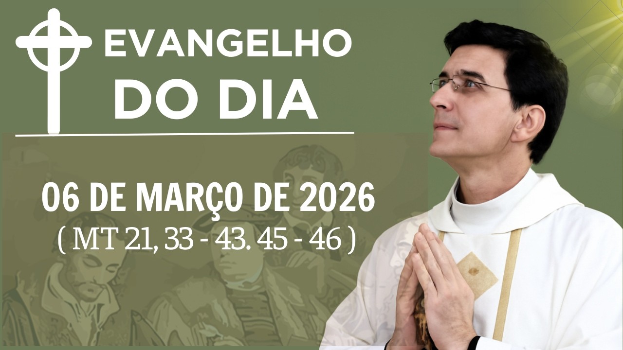 EVANGELHO DO DIA (06.03.2026) | Mt 21, 33 - 43. 45 - 46 | Orando com o Pastor Reginaldo Manzott