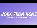 Fifth Harmony - Work from Home (Lyrics) ft. Ty Dolla $ign