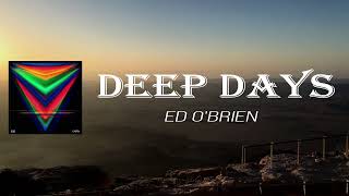 Ed O&#39;Brien - Deep Days (Lyrics)