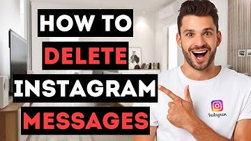 How To Delete Instagram Messages - Full Guide