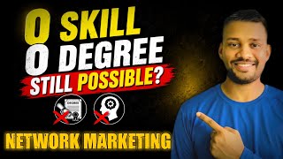 Possible to join Network Marketing without Degree &amp; Skills? 🤔