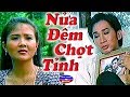 Cai Luong Nua Dem Chot Tinh