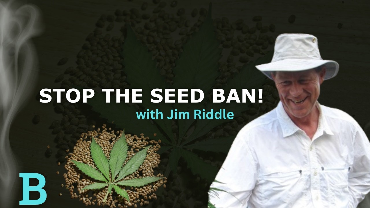 Stop the Seed Ban! with Jim Riddle