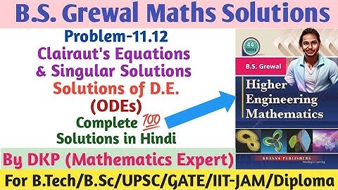 B.S. Grewal- Problem: 11.12 || Clairaut