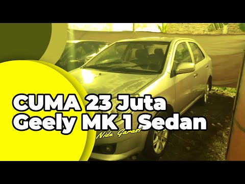 live-unit-harga-23-juta-geely-mk-1-sedan