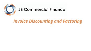 Invoice Discounting and Factoring