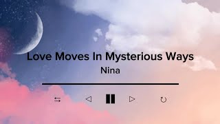Love Moves In Mysterious Ways by Nina | Lyric Video