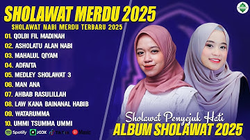 SHOLAWAT MERDU ALMA ESBEYE & AI KHODIJAH FULL ALBUM TERBARU 2025 (LIRIK) SHOLAWAT NABI TERBARU 2025