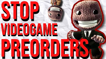 Stop Preordering Video Games