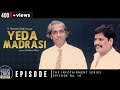 Yeda madrasi interview  s hussain zaidi  episode 10  the infotainment series