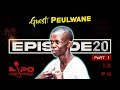 LiPO Episode 20 | PART 1 | Peulwane On Javana, Women, Ramaphosa vs Malema, King Monada And Tembisa