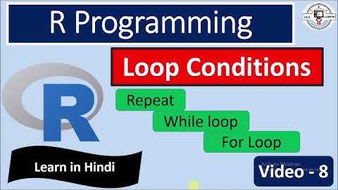 R Programming | loops (Video-8) | HINDI