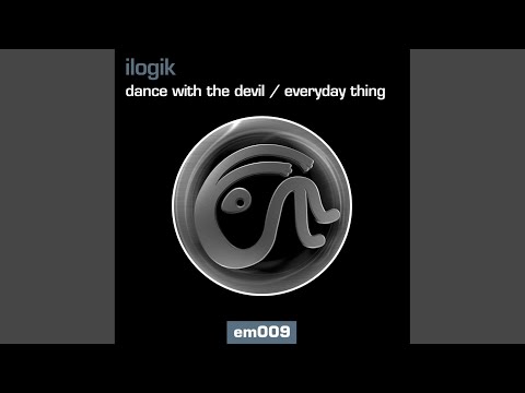 Ilogik — Dance With The Devil (Original Mix)