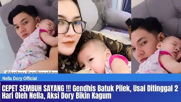 CEPET SEMBUH SAYANG !!! Gendhis Batuk Pilek, Usai Ditinggal 2 Hari Oleh Nella, Aksi Dory Bikin Kagum