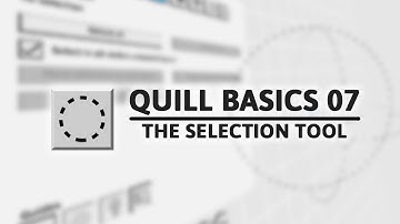Quill Tutorial - Selection Tool