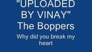 The Boppers- why did you break my heart chords