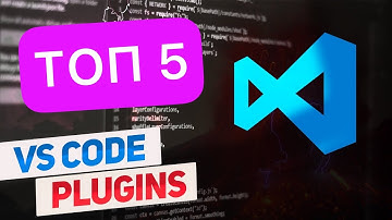 VS Code - установка и настройка. ТОП 5 плагинов. Редактор кода Visual Studio Code