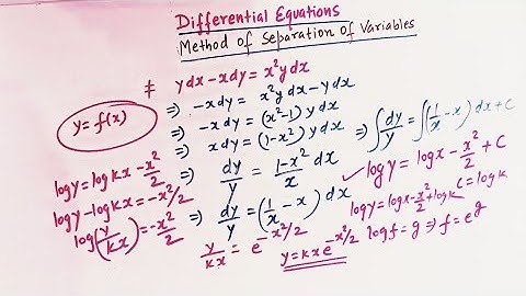 Variables Separable Form- dy/dx= f(x) g(y).