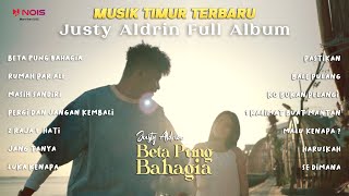 JUSTY ALDRIN BETA PUNG BAHAGIA FULL ALBUM TERBARU