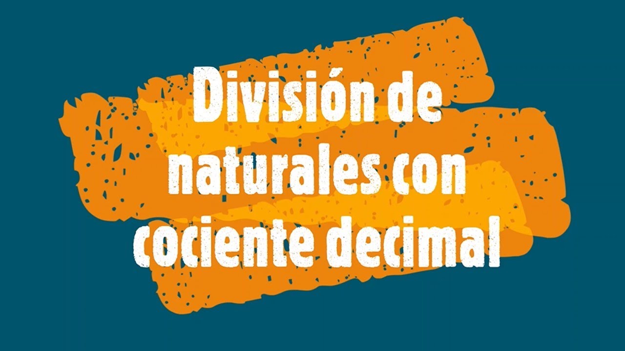 División de naturales con cociente decimal