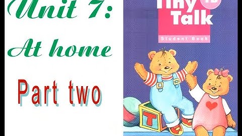 Tiny talk 1B (Grade 2) - Week 22 - Unit 7: At home - part 2