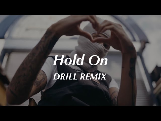Hold On - Chord Overstreet (Official DRILL Remix) class=
