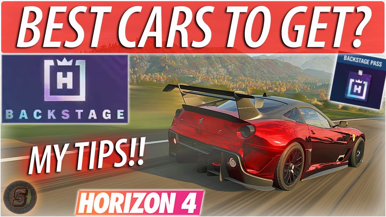Best Horizon Backstage Cars Forza Horizon 4 How To Get Backstage Passes Fh4 Backstage Tips Youtube