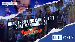 OOTD #2 PERSIAPAN ONADIO MANGGUNG DI PESTA PORA, DAPET APA AJA NIH DI PASAR SANTA?