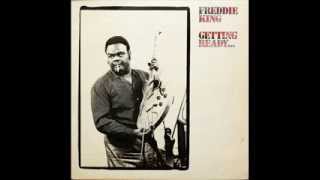 Freddie King / Getting Ready... - 08 - Walking By Myself chords