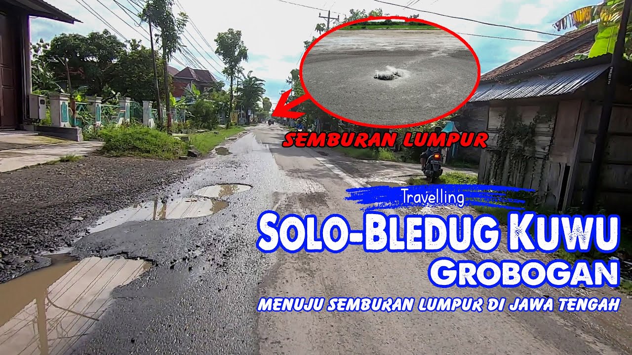 Perjalanan Menuju Bledug Kuwu Grobogan via Gemolong-Purwodadi