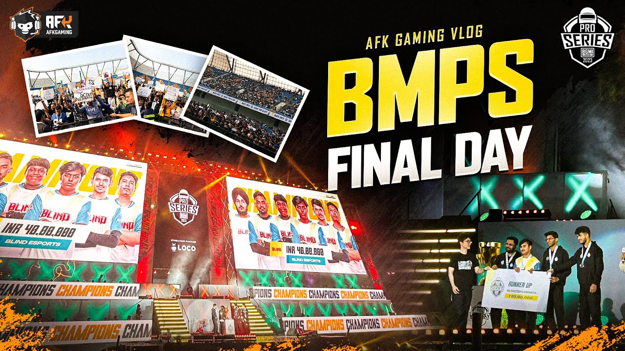 BMPS Final Day | Blind Esports Champions | BMPS Vlog | Exclusive by AFK Gaming