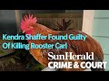 Attorney Promises Appeal After Kendra Shaffer Found Guilty Of Killing Beloved Rooster Carl