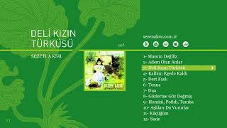 Sezen Aksu Deli Kızın Türküsü