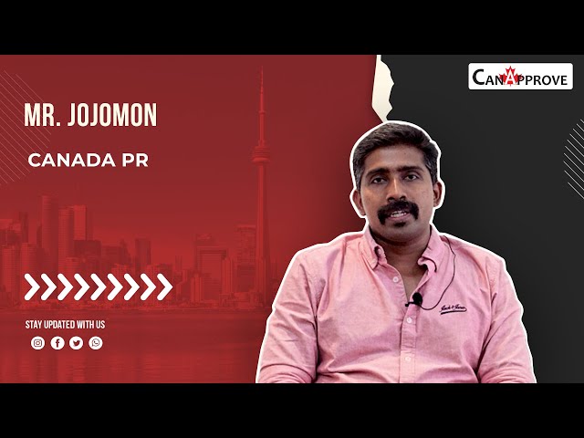 Client Success | Mr. Jojomon | Canada PR | Canada Immigration | CRS | Explore Canada | CanApprove