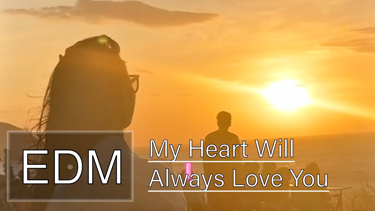 EDM | My Heart Will Always Love You | MV Trending Music | Mrr Hor ...