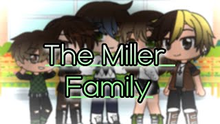 Introducing The Miller Family Gacha Club Edit