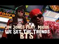 Jim Jones Feat. Migos - We Set The Trends / Directed By Will C StreetHeat & ShulaTheDon (BTS)