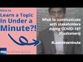 What to communicate with stakeholders during COVID-19? - Customers | Learn under a minute Crisis Mgt