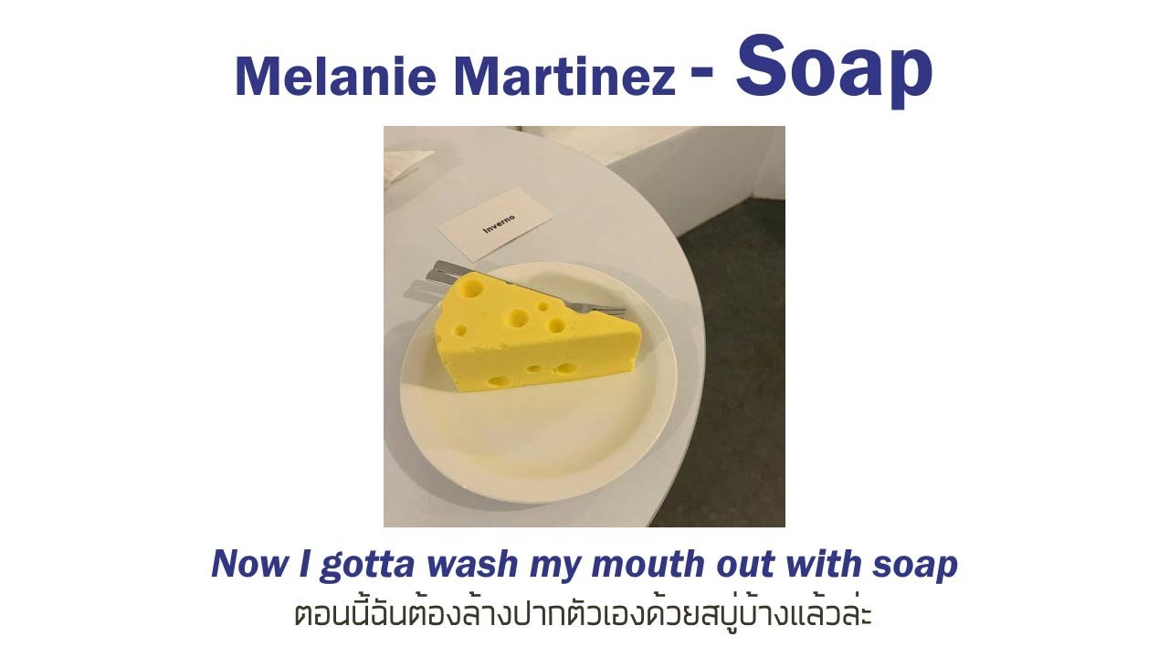 [THAI SUB] Melanie Martinez - soap (แปลเพลง)