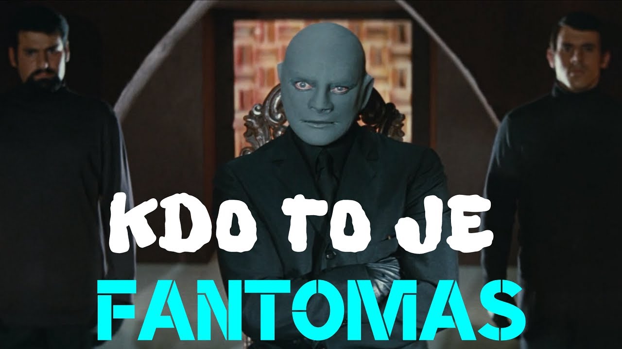 KDO TO JE ☜ Fantomas YouTube