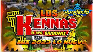 LOS KENNAS EL GRUPO ORIGINAL MIX 2023 LO MAS NUEVO
