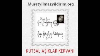 Murat Yılmazyıldırım - Kutsal Aşıklar Kervanı (Enstrümantal) Resimi