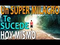 ✨ Un SUPER MILAGRO Te Está Por SUCEDER! 💥 Escucha esta PODEROSA Oración y SORPRÉNDETE!