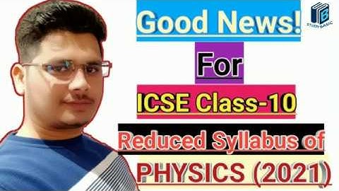 Reduced syllabus of icse class-10 Physics 2020-2021|ICSE Class 10 Physics syllabus||Revised syllabus