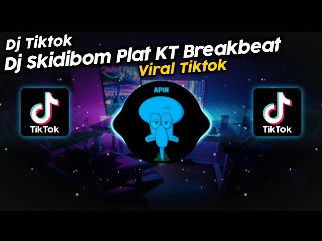 DJ SKIDIBOM PLAT KT BREAKBEAT || DJ SKIDIBOM YES YES VIRAL TIK TOK TERBARU 2023!! class=