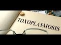 La toxoplasmose toxoplasma