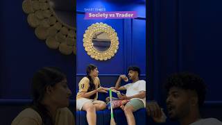 Society vs Traders | SMART TRADER | #shorts #comedy #daytrader