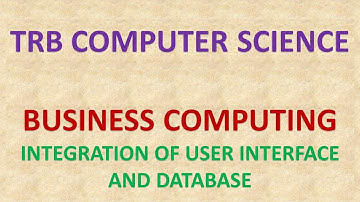 TRB Computer Science | Business Computing | Integration of user interface and database